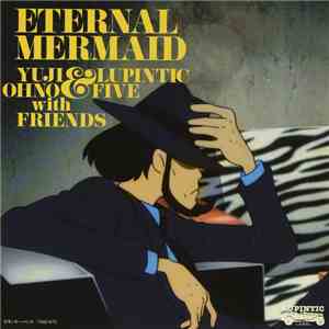 Yuji Ohno & Lupintic Five with Friends - External Mermaid album