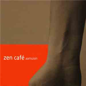 Zen Café - Aamuisin album
