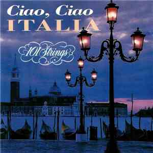 101 Strings - Ciao, Ciao Italia album