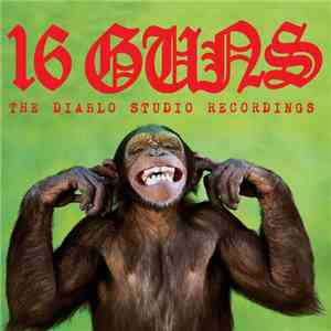 16 Guns - The Diablo Studio Recordings album