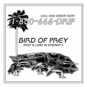 1-800-666-Drip - Bird Of Prey, Part III: Lost In Eternity album