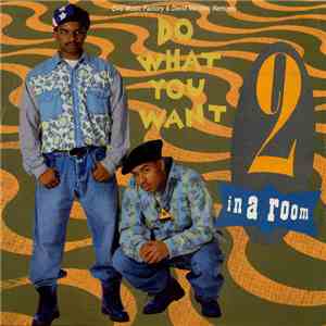 2 In A Room - Do What You Want (C+C Music Factory & David Morales Remixes) album