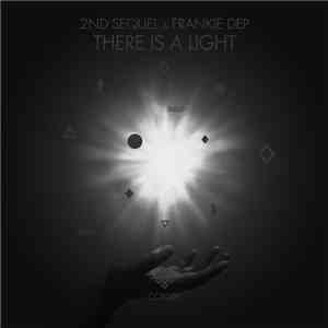 2nd Sequel & Frankie Dep - There Is A Light album