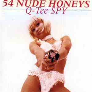 54 Nude Honeys - Q-Tee Spy album