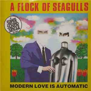 A Flock Of Seagulls - Modern Love Is Automatic album