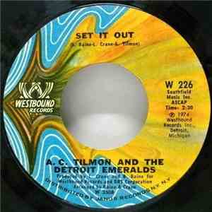 A.C. Tilmon And The Detroit Emeralds - Set It Out / I'm Qualified album