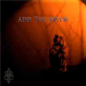 Add The River - Add The River album