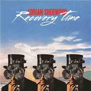 Adrian Sherwood - Recovery Time album