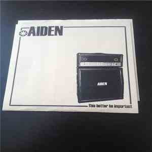 Aiden  - This Better Be Important album