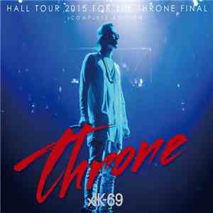 AK-69 - Hall Tour 2015 For The Throne Final-Complete Edition album