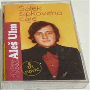 Aleš Ulm - 20x Aleš Ulm - Šálek Šípkového Čaje (A Tři Navíc) album
