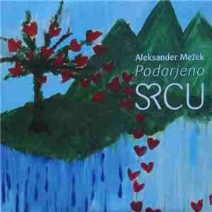Aleksander Mežek - Podarjeno Srcu album