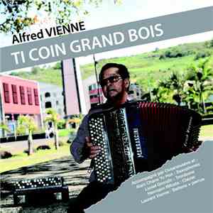 Alfred Vienne - Ti Coin Grand Bois album