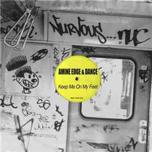 Amine Edge & DANCE - Keep Me On My Feet album