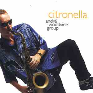 André Woodvine Group - Citronella album