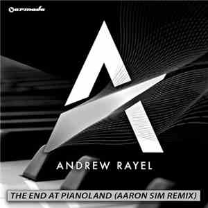Andrew Rayel - The End At Pianoland (Aaron Sim Remix) album
