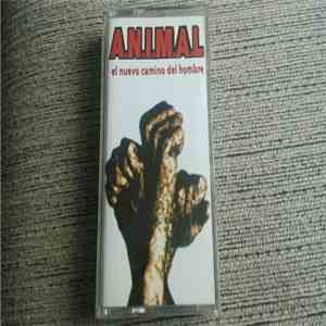 A.N.I.M.A.L. - El Nuevo Camino Del Hombre album