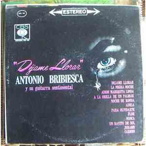 Antonio Bribiesca - Dejame Llorar album