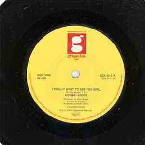 Archie Hodge - I Really Want To See You Girl / If I Didn't Need You Woman album