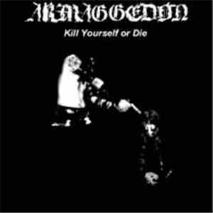 Armaggedon  - Kill Yourself Or Die album