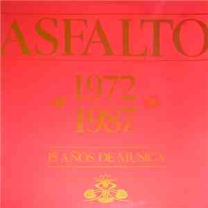 Asfalto - 1972 - 1987 - 15 Años De Musica album