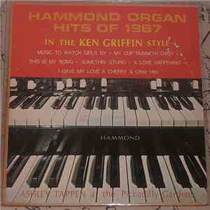 Ashley Tappen - Hammond Organ Hits Of 1967 In The Ken Griffin Style album