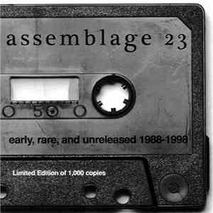 Assemblage 23 - Early, Rare, And Unreleased 1988-1998 album