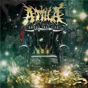 Attila  - About That Life album