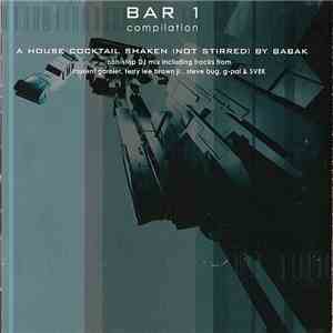 Babak - Bar 1 Compilation - A House Cocktail Shaken (Not Stirred) album