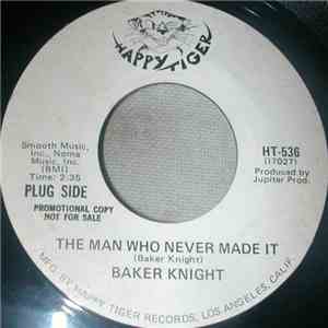 Baker Knight - The Man Who Never Made It album
