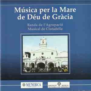 Banda De L'Agrupació Musical De Ciutadella - Música Per La Mare De Déu De Gràcia album