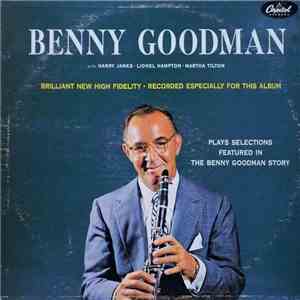 Benny Goodman - Benny Goodman Plays Selections From The Benny Goodman Story album