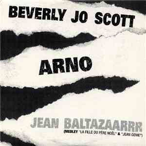 Beverly Jo Scott / Arno  - Jean Baltazaarrr (Medley "La Fille Du Père Noël" & "Jean Genie") album