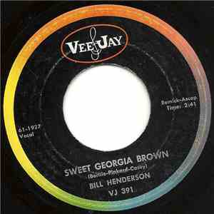 Bill Henderson  - Sweet Georgia Brown / My How The Time Goes By album