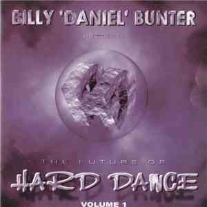 Billy 'Daniel' Bunter - The Future Of Hard Dance Volume 1 album