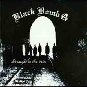 Black Bomb A - Straight In The Vein album