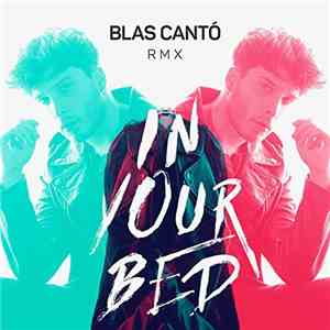 Blas Cantó - In Your Bed (RMX) album