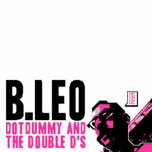 Bleo - Dotdummy And The Double D's album