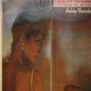 Bobby Thurston - Check Out The Groove (Controla Tu Rutina) album