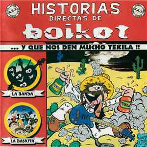 Boikot - Historias Directas De Boikot... Y Que Nos Den Mucho Tekila album