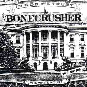 Bonecrusher - Problems In The Nation album