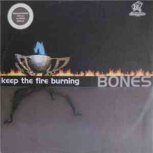 Bones  - Keep The Fire Burning album