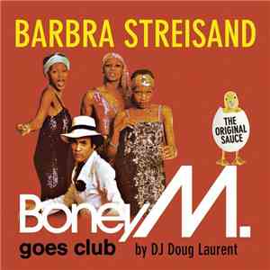 Boney M. Goes Club By DJ Doug Laurent - Barbra Streisand album