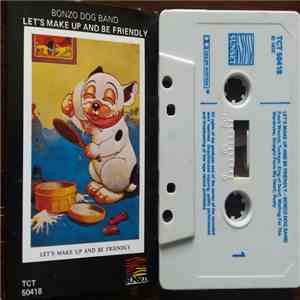 Bonzo Dog Band - Let's Make Up And Be Friendly album