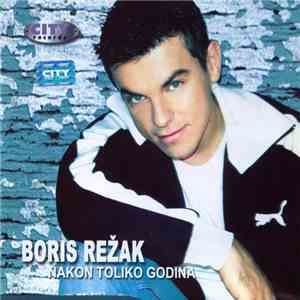 Boris Režak - Nakon Toliko Godina album