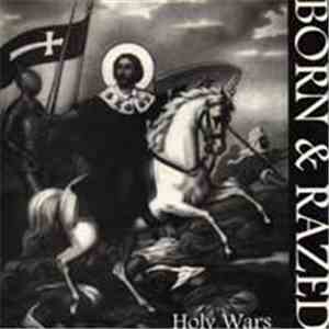 Born & Razed - Holy Wars album