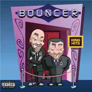 Bouncer  - King Hits album