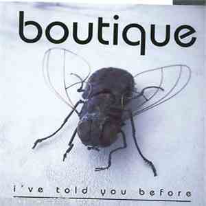 Boutique - I've Told You Before album
