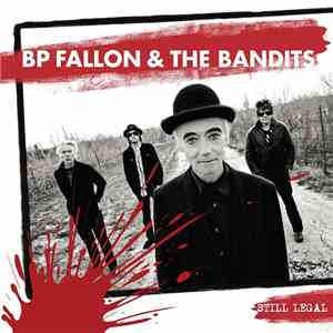 BP Fallon & The Bandits - Still Legal album