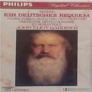 Brahms - Charlotte Margiono, Rodney Gilfry, Monteverdi Choir, Orchestre Révolutionnaire Et Romantique, John Eliot Gardiner - Ein Deutsches Requiem album